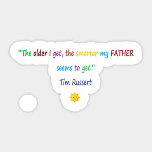 Funny quotes about Dad Sticker